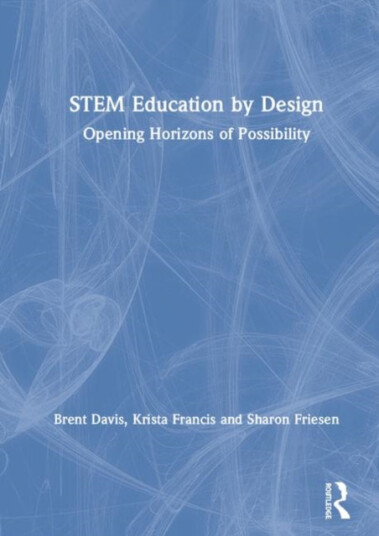STEM Education by Design  Opening Horizons of Possibility