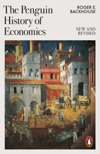 The Penguin History Of Economics Av Roger E Backhouse The Penguin History Of Economics Av Roger E Backhouse