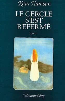 Le Cercle S'Est Refermé Av Knut Hamsun