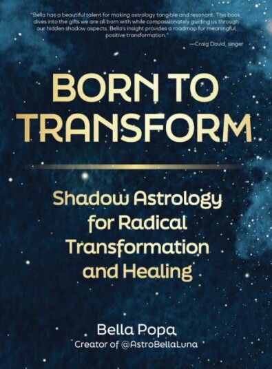 Born to Transform Shadow Astrology for Radical Transformation and Healing Born to Transform Shadow Astrology for Radical Transformation and Healing