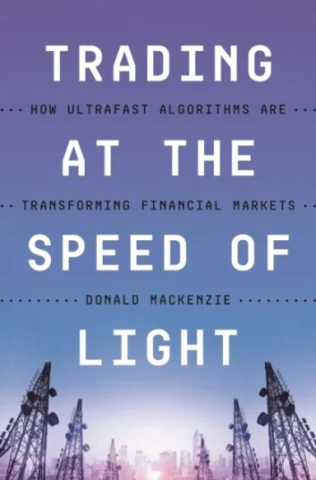 Trading At The Speed Of Light Av Donald Mackenzie