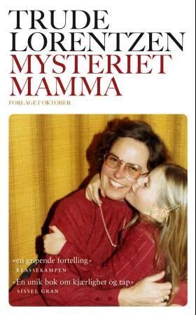 Mysteriet Mamma Av Trude Lorentzen