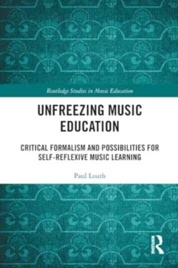 Unfreezing Music Education Critical Formalism and Possibilities for SelfReflexive Music Learning Unfreezing Music Education Critical Formalism and Possibilities for SelfReflexive Music Learning
