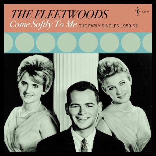 The Fleetwoods Come Softly To Me The Early Singles 1959 62 Vinyl