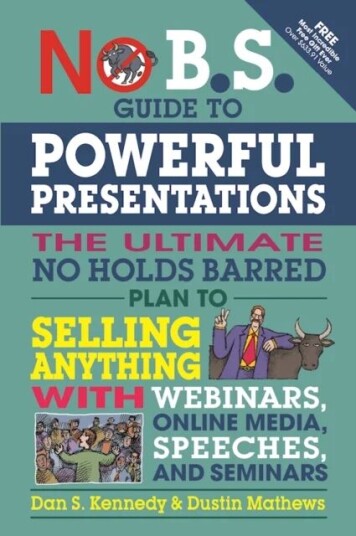 No B.S. Guide To Powerful Presentations Av Dan S. Kennedy, Dustin Mathews