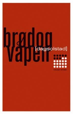 Brød Og Våpen Av Dag Solstad