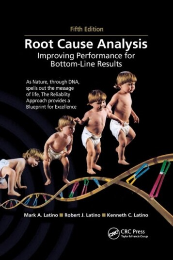 Root Cause Analysis Improving Performance for BottomLine Results, Fifth Edition