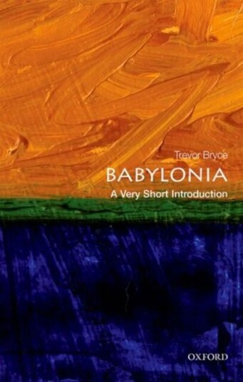 Babylonia: A Very Short Introduction Av Trevor (University Of Queensland) Bryce Babylonia: A Very Short Introduction Av Trevor (University Of Queensland) Bryce