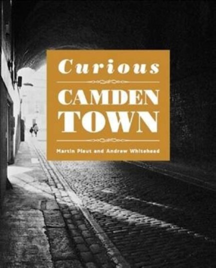 Curious Camden Town Curious Camden Town