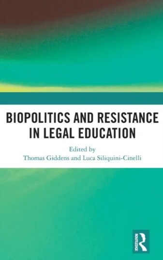 Biopolitics And Resistance In Legal Education