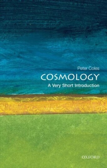 Cosmology: A Very Short Introduction av Peter (Professor of Theoretical Astrophysics and Head of the School of Mathematical and Physical Sciences Prof