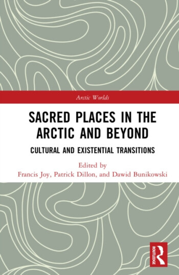 Sacred Places in the Arctic and Beyond  Cultural and Existential Transitions