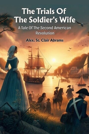 The Trials Of The Soldier's WifeA Tale Of The Second American Revolution Edition2024 The Trials Of The Soldier's WifeA Tale Of The Second American Revolution Edition2024