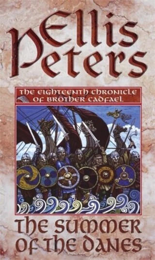 The Summer Of The Danes Av Ellis Peters The Summer Of The Danes Av Ellis Peters
