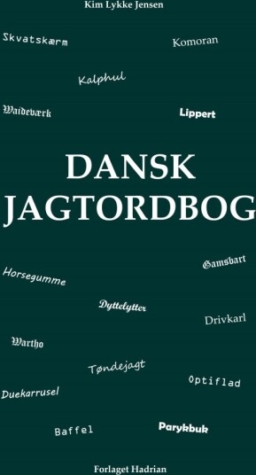 Dansk Jaktordbok | Kim Lykke Jensen | Språk: Dansk