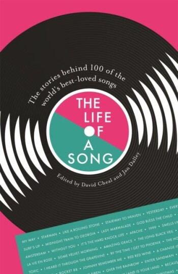 The Life of a Song  The stories behind 100 of the world's bestloved songs