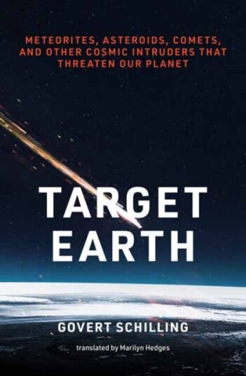 Target Earth  Meteorites, Asteroids, Comets, and Other Cosmic Intruders That Threaten Our Planet
