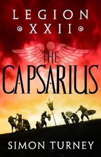 Legion Xxii: The Capsarius Av Simon Turney