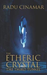 Cinamar, Radu The Etheric Crystal Cinamar, Radu The Etheric Crystal