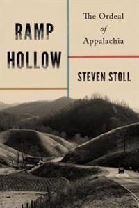 Stoll Steven Ramp Hollow: The Ordeal of Appalachia