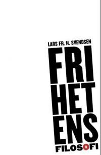 Svendsen, Lars Fr. H. Frihetens filosofi (8215021344)