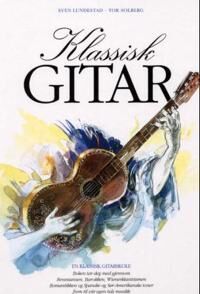 Klassisk Gitar Av Sven Lundestad, Tor Solberg Klassisk Gitar Av Sven Lundestad, Tor Solberg