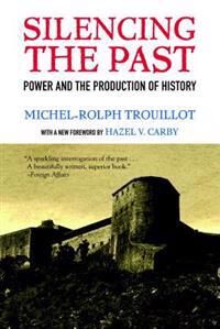 Silencing The Past Av Michel-Rolph Trouillot Silencing The Past Av Michel-Rolph Trouillot