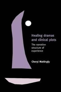 Mattingly Cheryl Healing Dramas and Clinical Plots