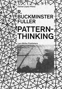 R. Buckminster Fuller: Pattern-Thinking Av Daniel Lopez-Perez