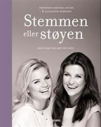 Märtha Louise Stemmen eller støyen: om å være tro mot seg selv