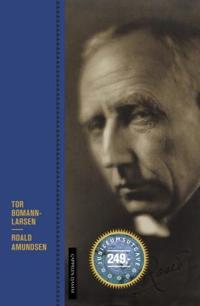 Roald Amundsen Av Tor Bomann-Larsen