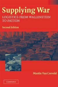 Supplying War Av Martin Van (Hebrew University Of Jerusalem) Creveld