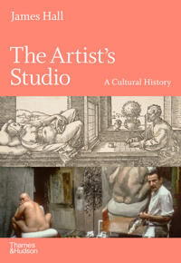The Artist'S Studio: A Cultural History - A Times Best Art Book Of 2022 Av James Hall