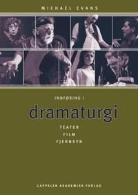 Innføring I Dramaturgi Av Michael Evans Innføring I Dramaturgi Av Michael Evans