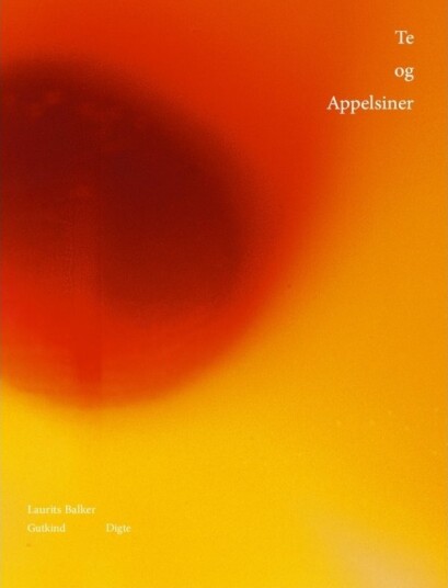 Te Og Appelsiner | Laurits Balker | Språk: Dansk
