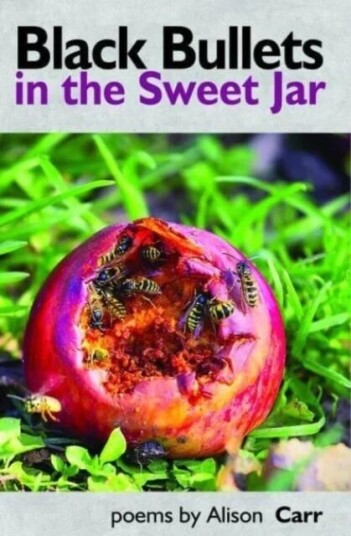 Black Bullets In The Sweet Jar Av Alison Carr Black Bullets In The Sweet Jar Av Alison Carr