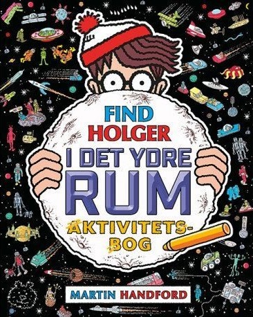 Finn Holger - I Det Ytre Rom - Aktivitetsbok | Martin Handford | Språk: Dansk