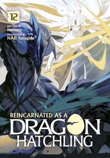 Reincarnated as a Dragon Hatchling Light Novel Vol. 12 Reincarnated as a Dragon Hatchling Light Novel Vol. 12