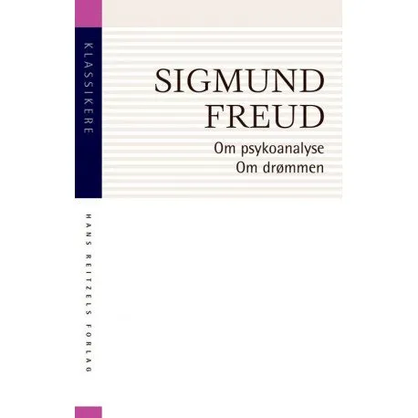 Om Psykoanalyse. Om Drømmen | Sigmund Freud | Språk: Dansk