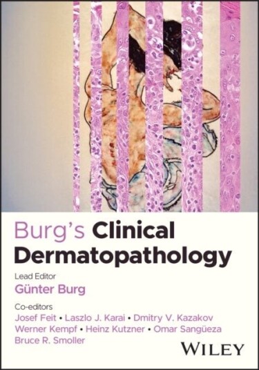 Burg′s Clinical Dermatopathology