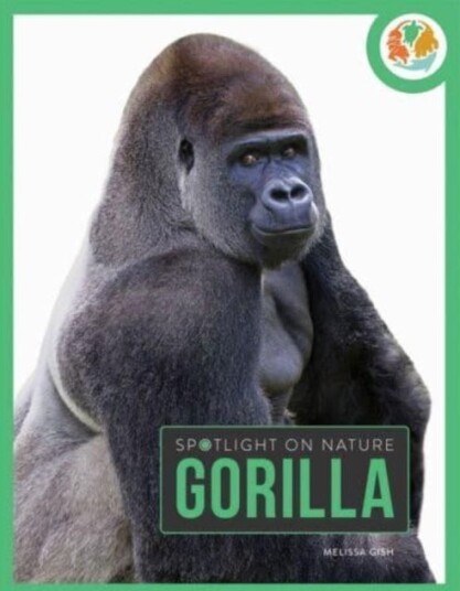 Spotlight on Nature: Gorilla Spotlight on Nature: Gorilla