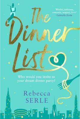 The Dinner List The delightful romantic comedy by the author of the bestselling In Five Years