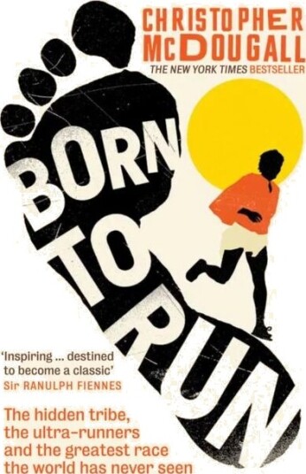 Born To Run Av Christopher Mcdougall Born To Run Av Christopher Mcdougall
