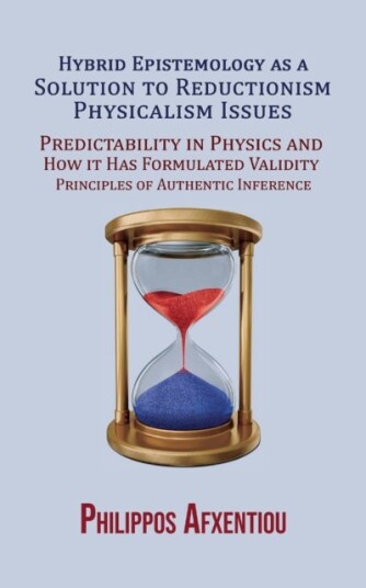 Hybrid Epistemology as a Solution to Reductionism-Physicalism Issues Hybrid Epistemology as a Solution to Reductionism-Physicalism Issues