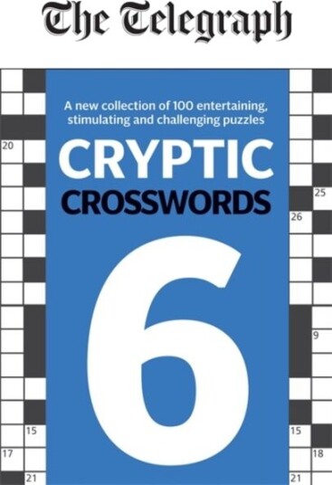 The Telegraph Cryptic Crosswords 6 Av Telegraph Media Group Ltd The Telegraph Cryptic Crosswords 6 Av Telegraph Media Group Ltd