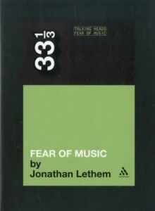 Talking Heads' Fear Of Music Av Jonathan Lethem