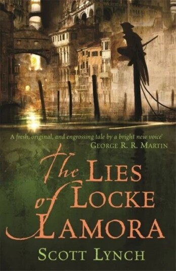 The Lies Of Locke Lamora Av Scott Lynch The Lies Of Locke Lamora Av Scott Lynch