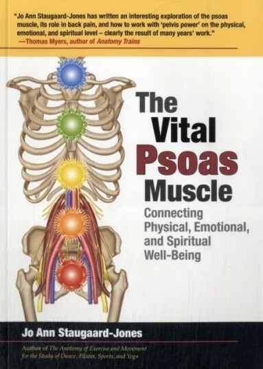 The Vital Psoas Muscle Av Jo Ann Staugaard-Jones The Vital Psoas Muscle Av Jo Ann Staugaard-Jones