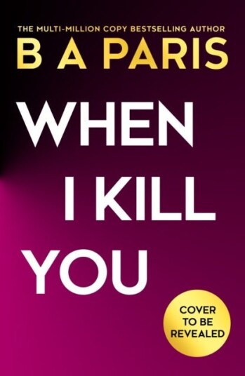 When I Kill You When I Kill You