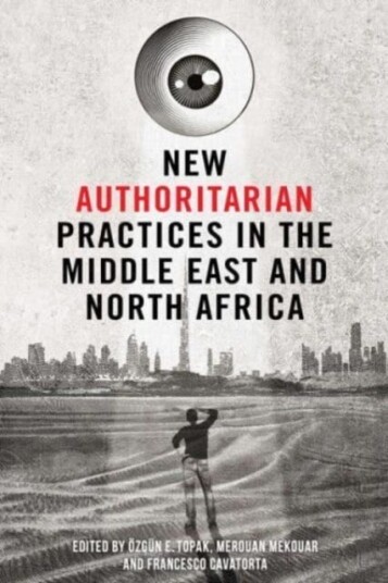 New Authoritarian Practices in the Middle East and North Africa New Authoritarian Practices in the Middle East and North Africa